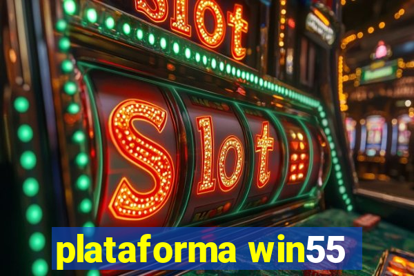 plataforma win55